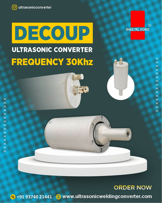 DECOUP 30kHz ultrasonic converter for precision ultrasonic welding applications